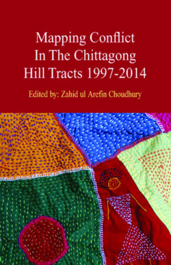 MAPPING CONFLICT IN CHITTAGONG HILL TRACTS 1997-2014