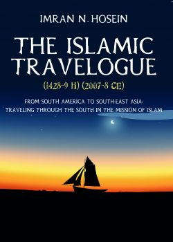 THE ISLAMIC TRAVELOGUE 2007-2008